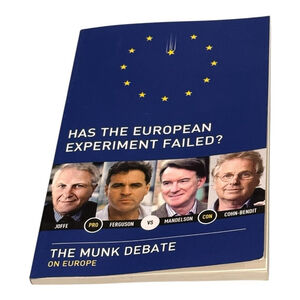 Has The European Experiment Failed? Munk Debate Europe Politics Paperback Book